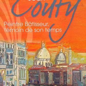 Catalogue Couty Peintre Batisseur, Exposition Sanary sur Mer