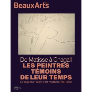 Hors série Beaux-Arts "De Matisse à Chagall. L'aventure des peintres témoins de leur temps" au musée Jean Couty